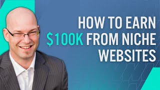 How Jon Dykstra Earns $100k Per Month From His SEO-Powered Niche Sites