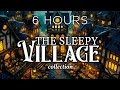 6 hours of cozy bedtime stories the village of sleep collection