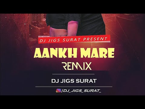 aankh-mare-||-remix-(dj-jigs-surat)-[download-link-in-description]