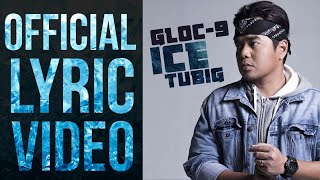 Gloc-9 - Ice Tubig ( Official Lyric Video )
