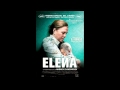 Elena 2011 soundtrack  philip glass