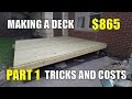 Making a Deck for $865 - Costs and Tricks - Part 1