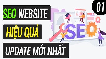 Seo Web Hiệu Quả 2021-Vì sao cần đưa web lên top google-Phần 1
