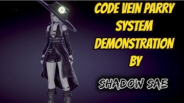Code Vein Parry System Demonstration by Shadow Sae!