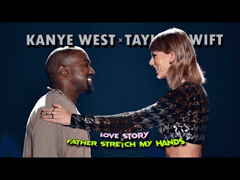 [4K] Taylor Swift x Kanye West「Edit」(Love Story x Father Stretch My Hands)