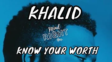 Khalid x Disclosure - Know Your Worth (Audio)