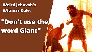 Weird Rule:  Why Jehovah Witnesses are not allowed to say "GIANT"