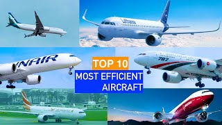 Top 10 airplanes: MOST EFFICIENT Aircraft\/ MOST FUEL EFFICIENT Aircraft