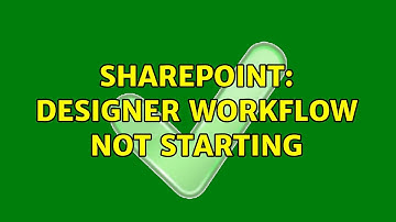 Sharepoint: designer workflow not starting (2 Solutions!!)
