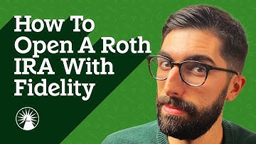 How To Open A Roth IRA | FidQs | Fidelity Investments