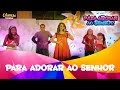 Para Adorar Ao Senhor | DVD Para Adorar ao Senhor | Crianças Diante do Trono