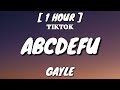 GAYLE - abcdefu (Lyrics) [1 Hour Loop] &quot;A-B-C-D-E, F you And your mom and your sister&quot; [TikTok Song]