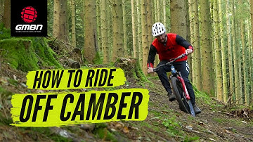 How To Ride Off Camber Sections | Mountain Bike Skills