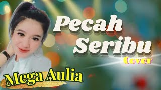 PECAH SERIBU  COVER - MEGA AULIA - SHERINA MUSIC