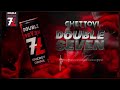 Ghettovi  double seven audio