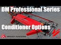 Massey Ferguson DM Professional Series Discmower: Conditioner Options