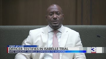 Officer testifies in Brandon Isabelle trial