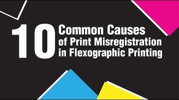 10 Common Causes of Print Misregistration in Flexographic Printing