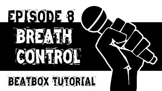 Celebrity Beatbox Tutorial Episode 8: Breath Control Net Worth