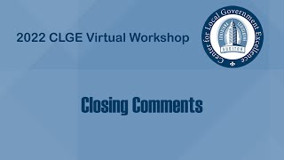 CLGE 2022 Virtual Workshop Closing Comments