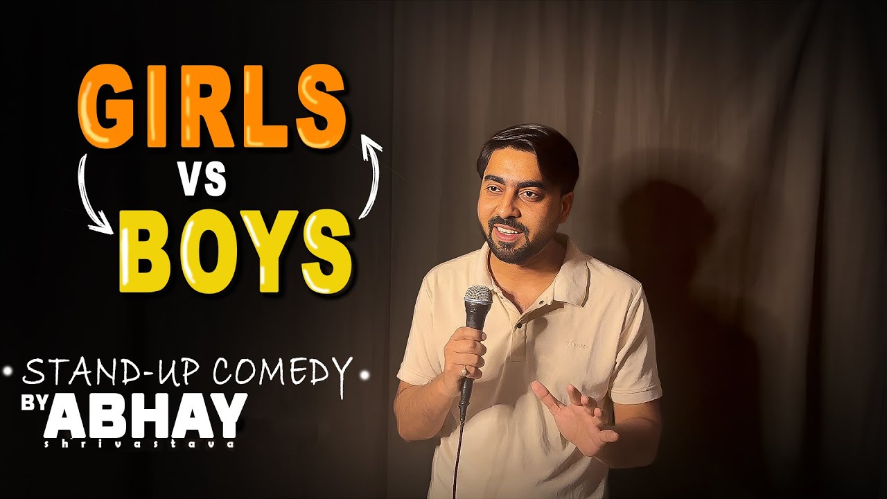 Girls vs Boys Stand Up Comedy By Abhay | stand up comedy by abhay Srivastava | new stand up