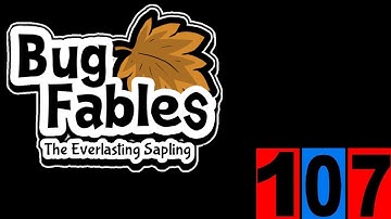 Bug Fables - Part 107 | No Commentary