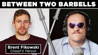 Between Two Barbells Brent Fikowski