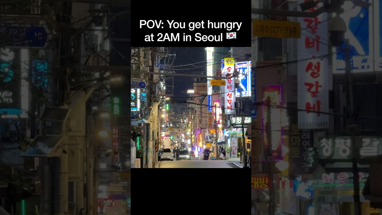POV: You're Hungry at 2AM in Seoul 🇰🇷