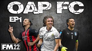 FM22 - EP1 - OAP FC - Old Player Team Experiment - Football Manager 2022