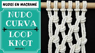 DIY NUDO CURVA Método Nº 1 (paso a paso) | DIY Macrame Loop Knot Pattern