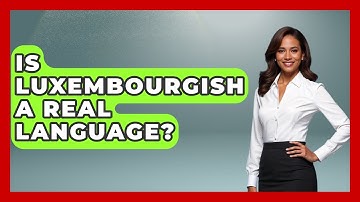 Is Luxembourgish A Real Language? - Exploring The Benelux