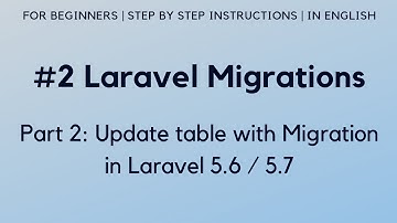 Part 2: Update table with Migration - Laravel 5.6 Migrations