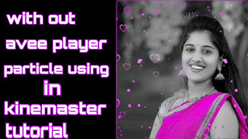 kinemaster full screen particle  tutorial || avee player visualizer || Link in Description