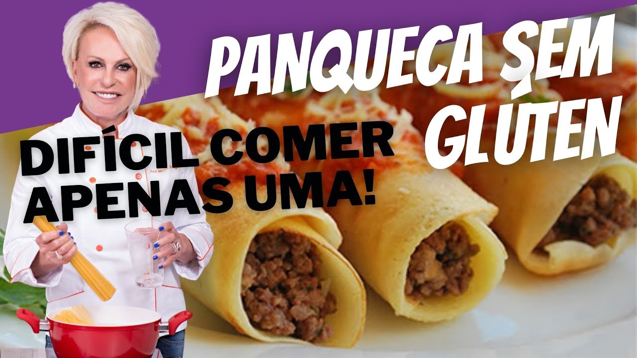 Como Fazer Panqueca Sem Glúten (Ana Maria Braga)