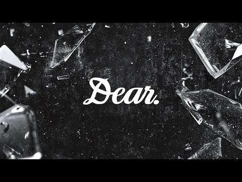 DEAR.