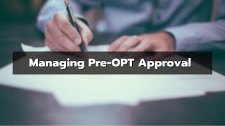 Managing Pre-OPT Approval