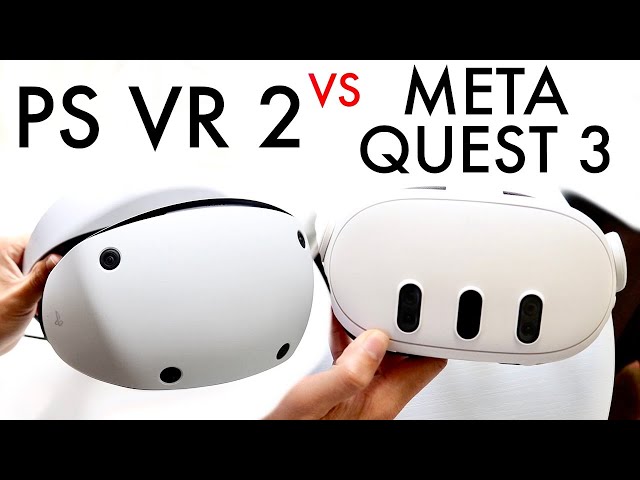 Meta Quest 3 vs. PSVR 2: Which is the best VR headset?