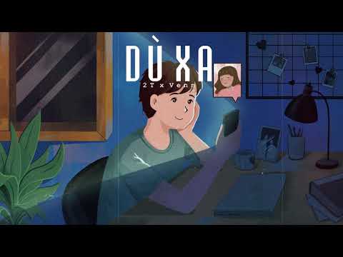 1 HOUR | 2T - DÙ XA x Venn ( Prod. Dreamble ) | Official Lyrics Video