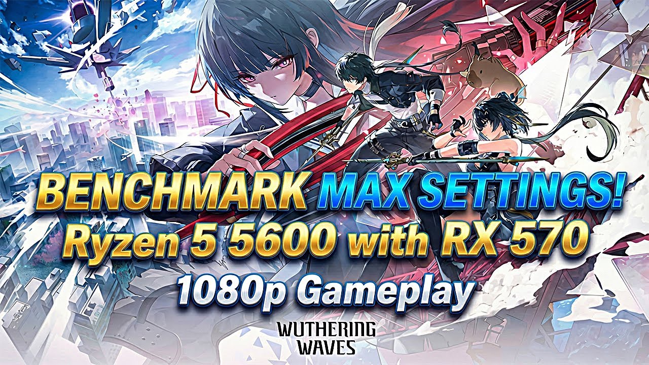 Can Ryzen 5 5600 RX 570 Deliver 60 FPS In Wuthering Waves Max can-ryzen-5-5600-rx-570-deliver-60-fps-in-wuthering-waves-max