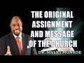 Rediscovering the original assignment and message of the church   dr myles munroe