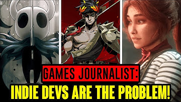 Games Journalist: Indie Devs are Ruining Gaming!