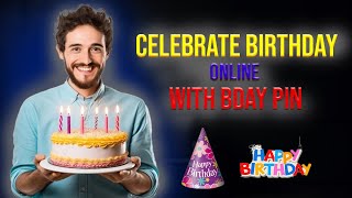 How to Celebrate Birthdays Online or Virtually with B-Day Pin | 2024