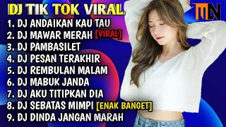 DJ ANDAIKAN ENGKAU TAU REMIX TIKTOK TERBARU 2021 - MELODYNYA GILA BENER