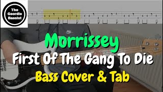 Morrissey - First Of The Gang To Die - Bass cover with tabs