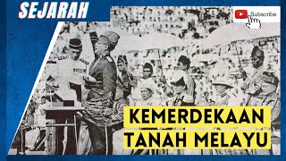 SEJARAH PENGISYTIHARAN MERDEKA 31 OGOS 1957
