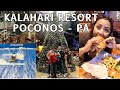 FULL TOUR KALAHARI RESORTS POCONOS | FAMILY WINTER GETAWAY AT LARGEST INDOOR WATERPARK VLOG 2025