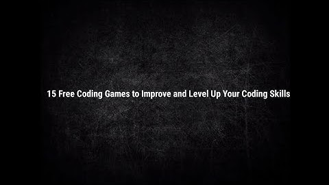 15 Free Coding Games to Improve and Level Up Your Coding Skills