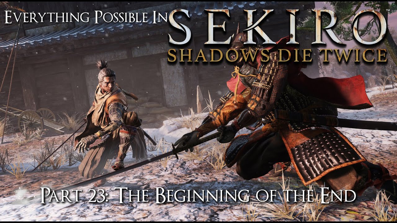 Sekiro: Shadows Die Twice Walkthrough - Everything Possible - Part 23: The  Beginning of the End - YouTube