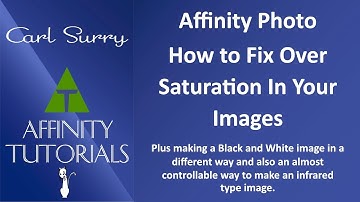Affinity Photo - How to Fix Over Saturation In Your Images
