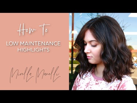 How To Low Maintenance Highlights